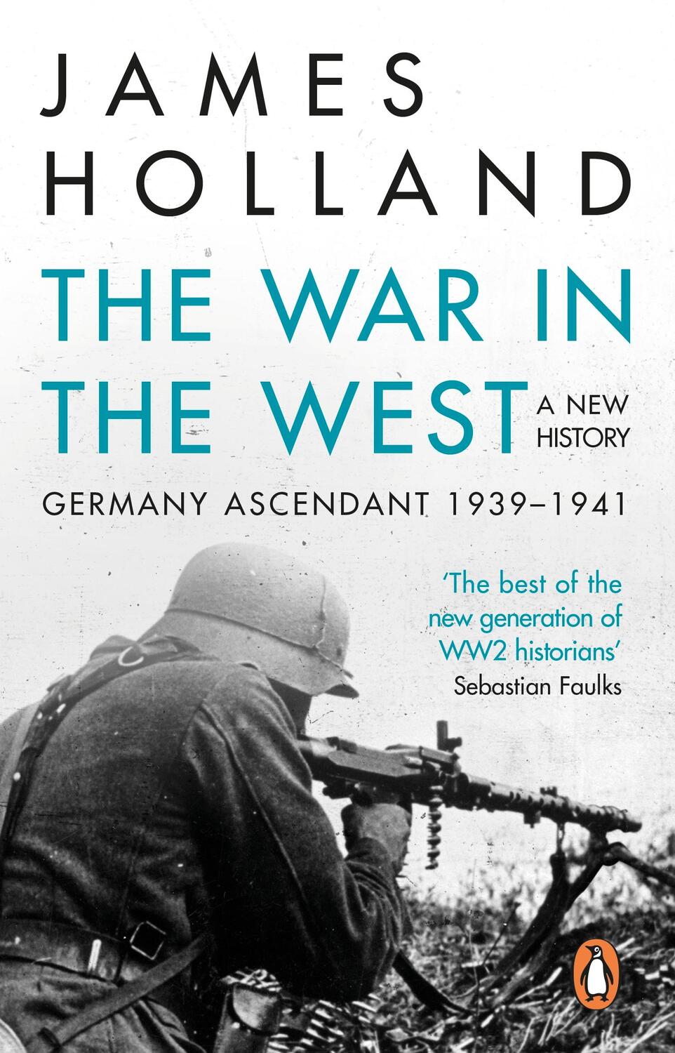 Cover: 9780552169202 | The War in the West - A New History | James Holland | Taschenbuch