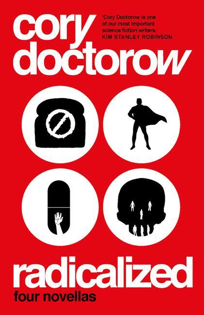 Cover: 9781789544947 | Radicalized | Cory Doctorow | Taschenbuch | 304 S. | Englisch | 2019