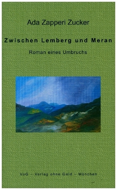 Cover: 9783943810295 | Zwischen Lemberg und Meran | Roman eines Umbruchs | Ada Zapperi Zucker