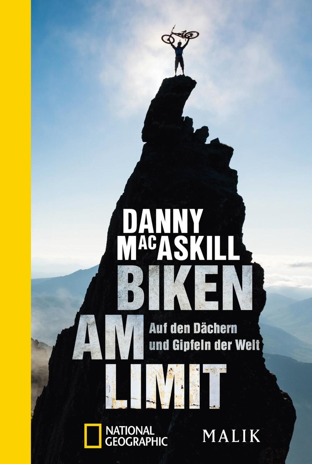 Cover: 9783492404938 | Biken am Limit | Auf den Dächern und Gipfeln der Welt | Macaskill