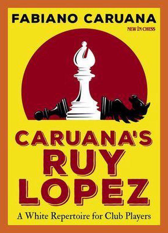 Cover: 9789056919443 | Caruana's Ruy Lopez: A White Repertoire for Club Players | Caruana