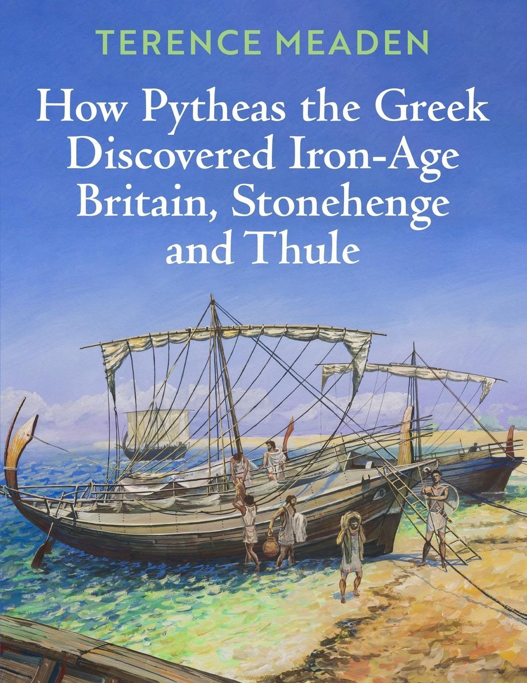 Cover: 9781835630020 | How Pytheas the Greek Discovered Iron-Age Britain, Stonehenge and...