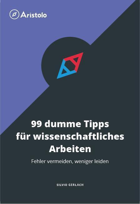 Cover: 9783936875683 | 99 dumme Tipps für wissenschaftliches Arbeiten | Silvio Gerlach | Buch