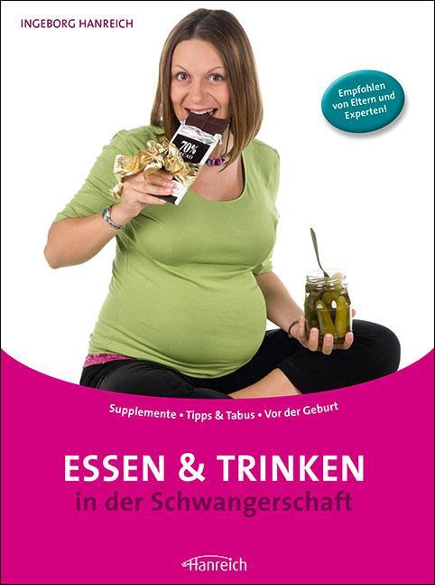 Cover: 9783901518362 | Essen und Trinken in der Schwangerschaft | Ingeborg Hanreich | Buch