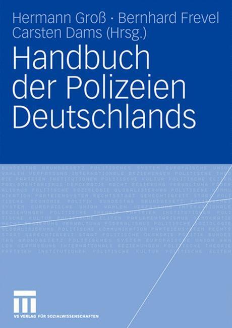 Cover: 9783531157092 | Handbuch der Polizeien Deutschlands | Hermann Groß (u. a.) | Buch | X