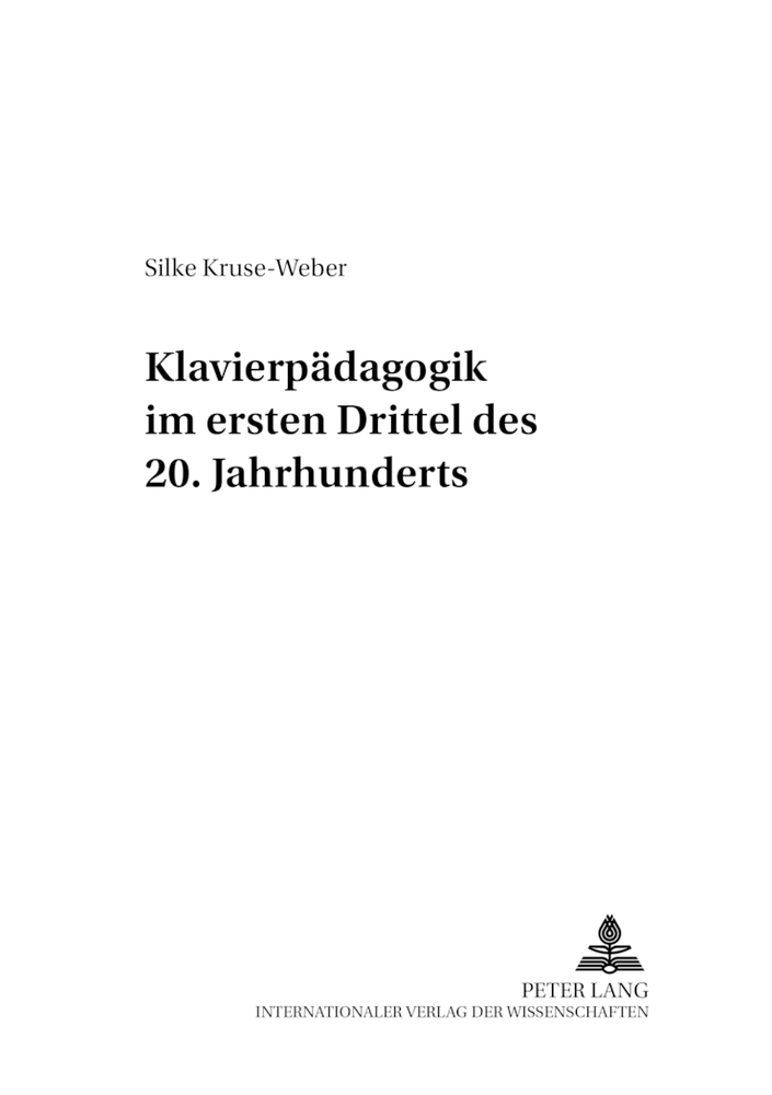 Cover: 9783631522196 | Klavierpädagogik im ersten Drittel des 20. Jahrhunderts | Kruse-Weber