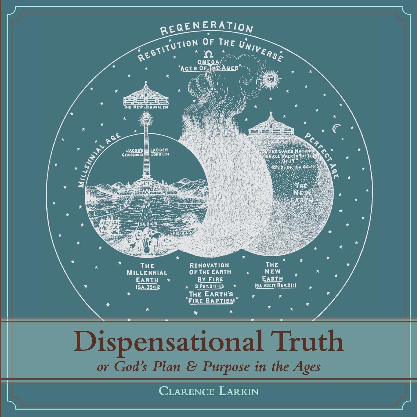 Cover: 9781626540996 | Dispensational Truth [with Full Size Illustrations], or God's Plan...