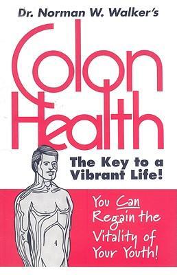Cover: 9780890190692 | Colon Health | Norman W. Walker | Taschenbuch | Englisch | 2008