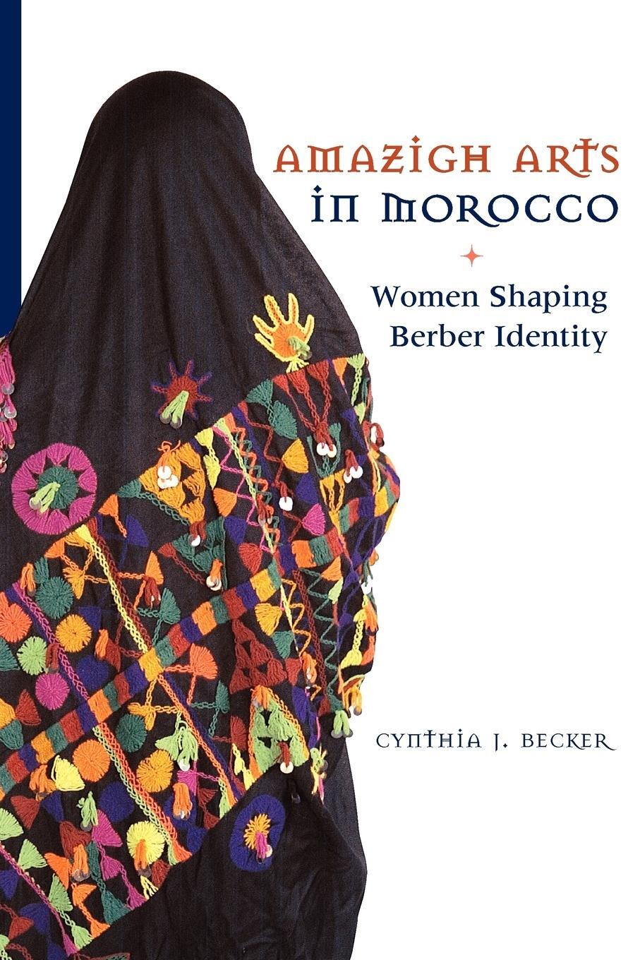 Cover: 9780292721371 | Amazigh Arts in Morocco | Women Shaping Berber Identity | Becker
