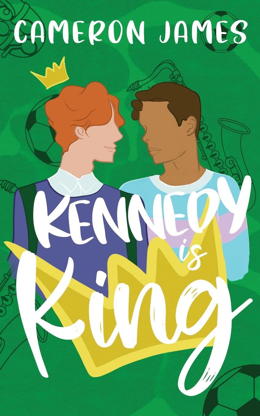Cover: 9781838279851 | Kennedy is King | Cameron James | Taschenbuch | Paperback | Englisch