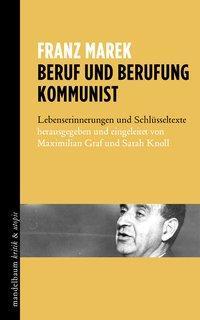 Cover: 9783854766599 | Beruf und Berufung Kommunist | Franz Marek | Buch | 320 S. | Deutsch