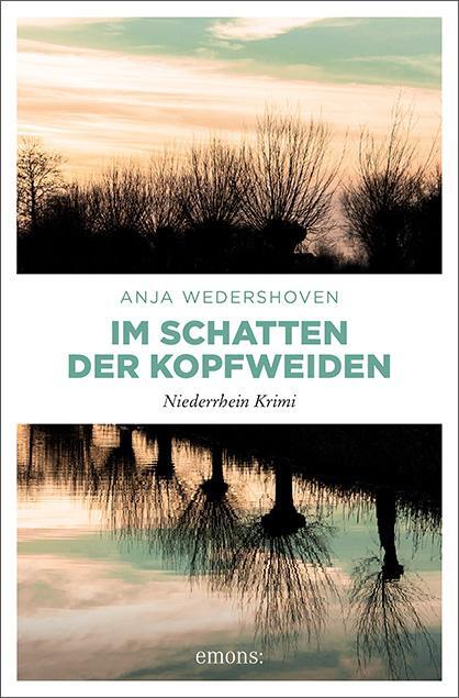 Cover: 9783740809621 | Im Schatten der Kopfweiden | Niederrhein Krimi | Anja Wedershoven