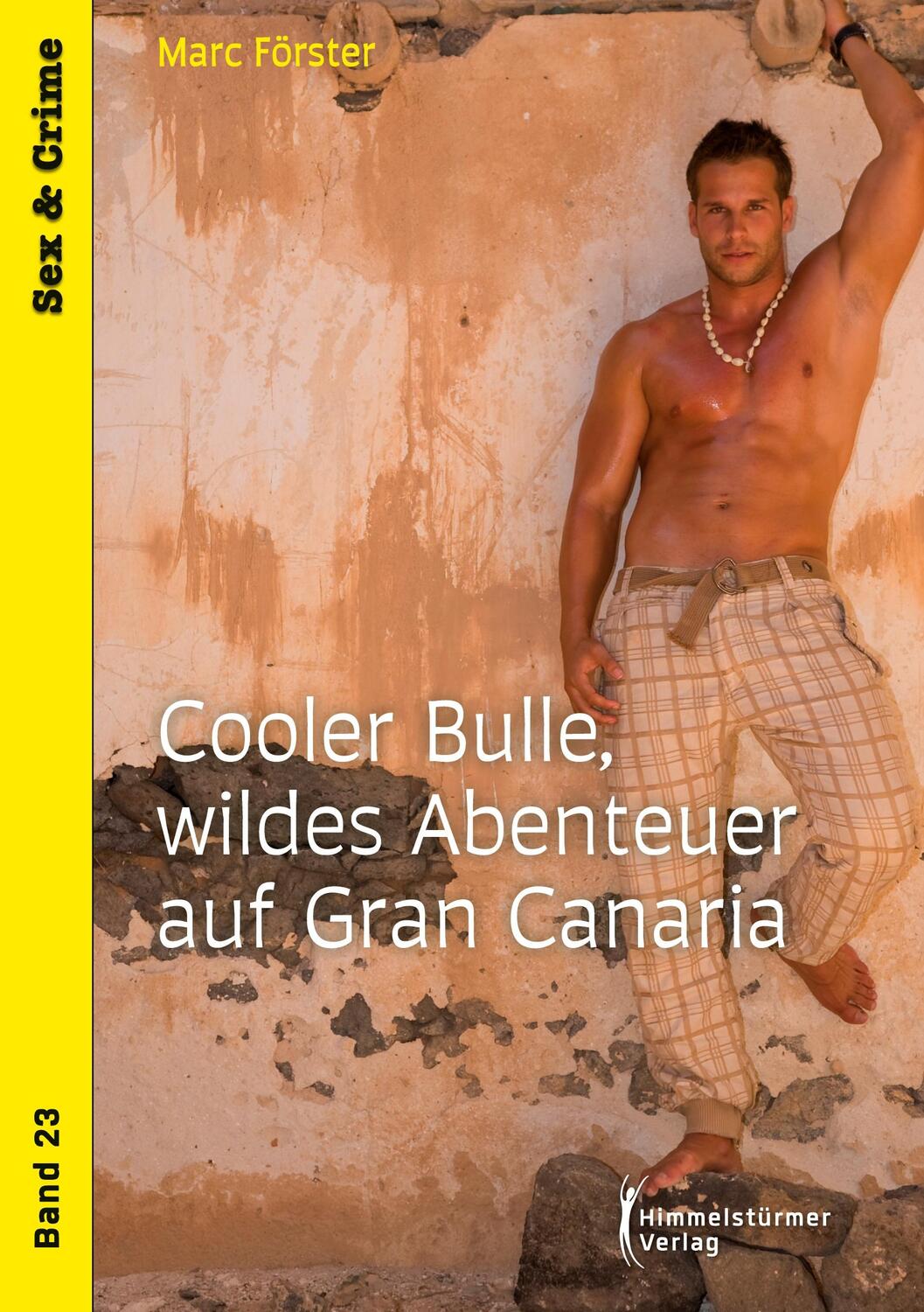 Cover: 9783987581076 | Cooler Bulle, wildes Abenteuer auf Gran Canaria | Marc Förster | Buch