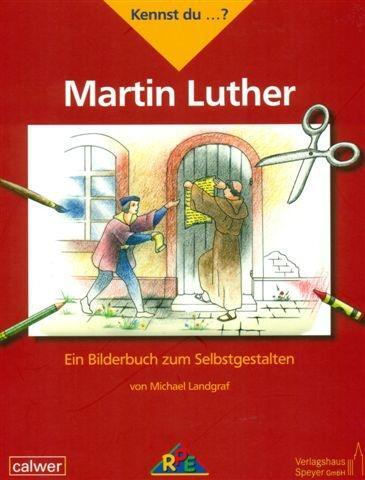 Cover: 9783766842206 | Kennst du ...? Martin Luther | Ein Bilderbuch zum Selbstgestalten