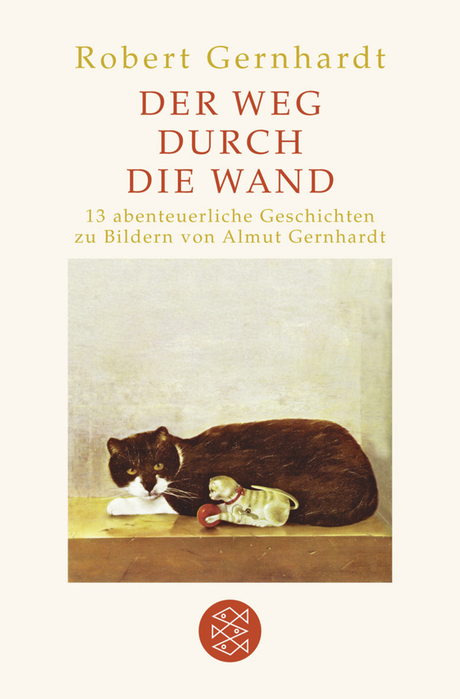 Cover: 9783596189267 | Der Weg durch die Wand | 13 abenteuerliche Geschichten | Gernhardt