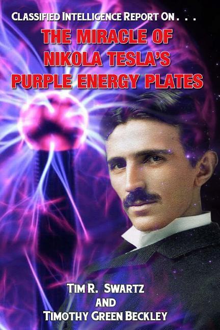 Cover: 9781606119839 | The Miracle of Nikola Tesla's Purple Energy Plates | Swartz (u. a.)