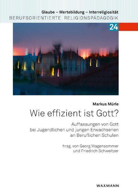 Cover: 9783830944119 | Wie effizient ist Gott? | Markus Mürle | Taschenbuch | Deutsch | 2021