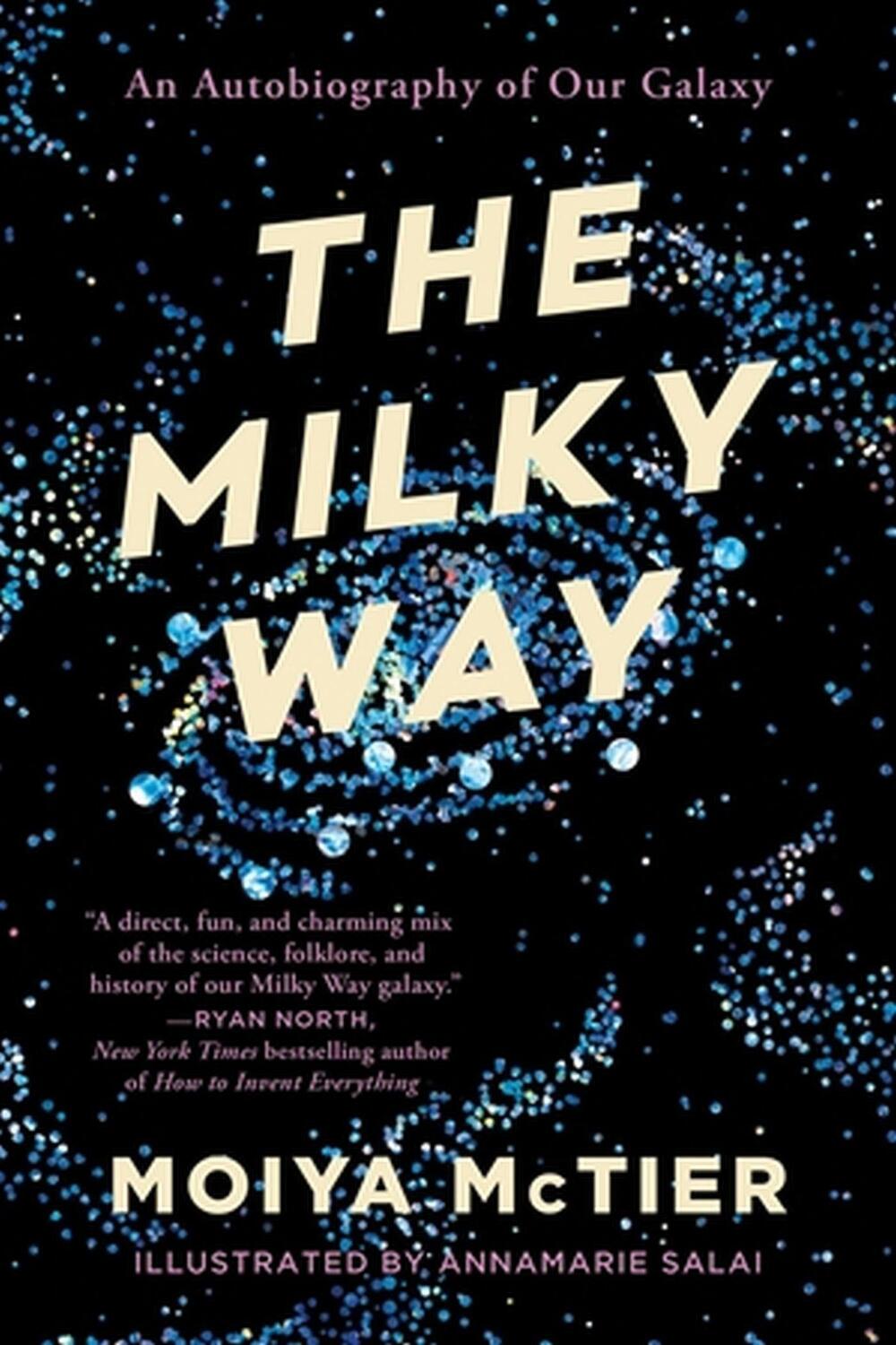 Cover: 9781538754160 | The Milky Way | An Autobiography of Our Galaxy | Moiya McTier | Buch