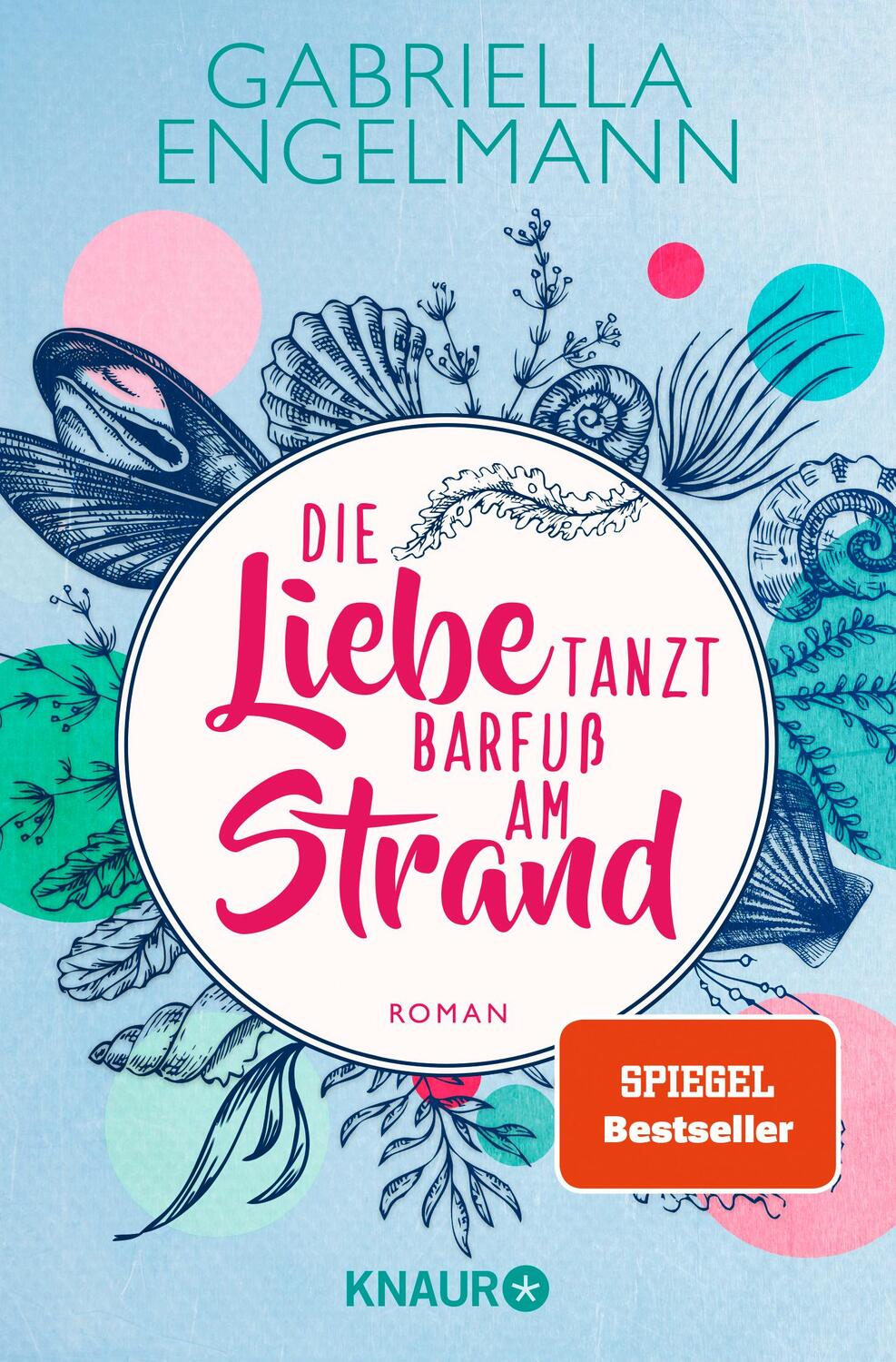 Cover: 9783426526217 | Die Liebe tanzt barfuß am Strand | Gabriella Engelmann | Taschenbuch