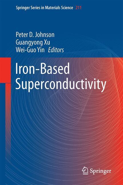 Cover: 9783319112534 | Iron-Based Superconductivity | Peter D. Johnson (u. a.) | Buch | XIV