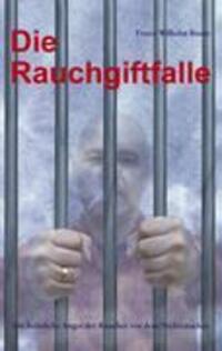Cover: 9783833439452 | Die Rauchgiftfalle | Franz W Bauer | Buch | Books on Demand