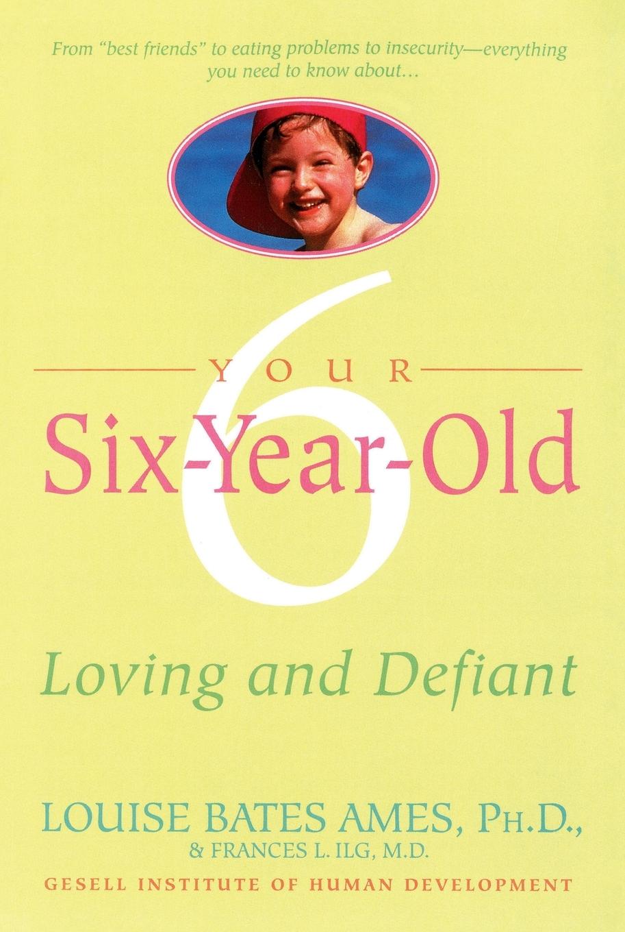 Cover: 9780440506744 | Your Six-Year-Old | Loving and Defiant | Louise Bates Ames (u. a.)