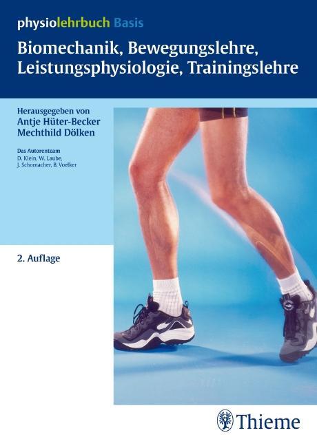 Biomechanik, Bewegungslehre, Leistungsphysiologie, Trainingslehre (physiolehrbu - Hüter-Becker, Antje
