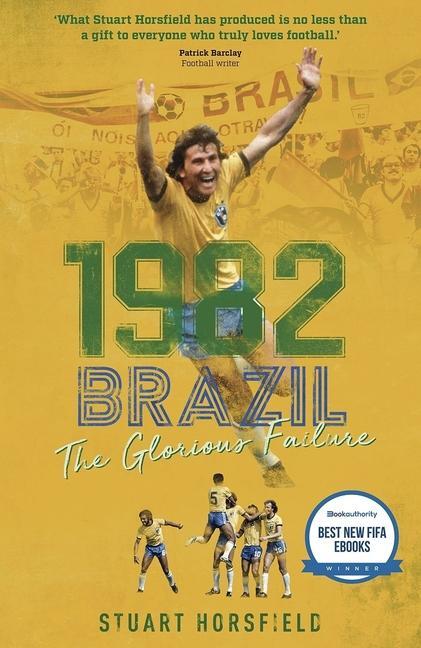 Cover: 9781785316869 | Brazil 82 | The Day Football Died | Stuart Horsfield | Buch | Gebunden
