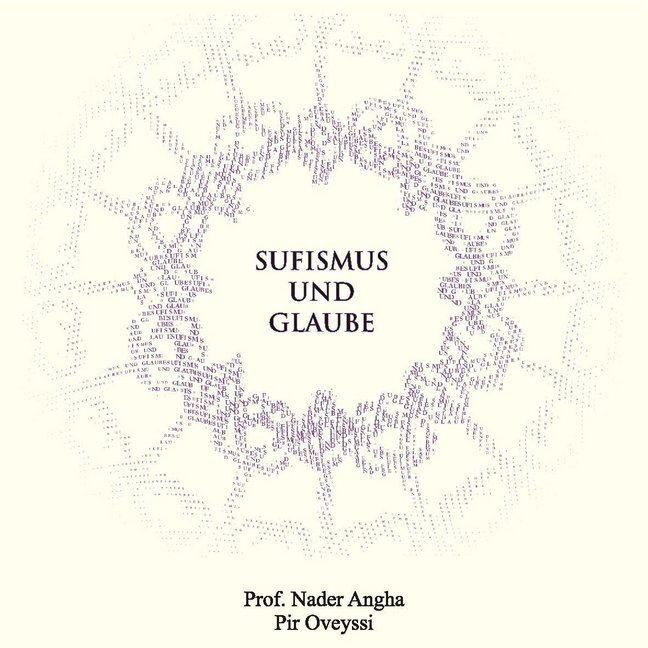 Cover: 9783932689970 | Sufismus und Glaube, m. 1 Audio-CD, m. 1 Buch | Nader Prof. Angha