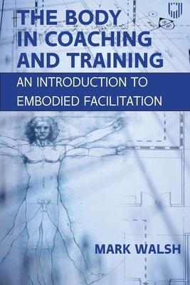 Cover: 9780335250110 | The Body in Coaching and Training: An Introduction to Embodied...