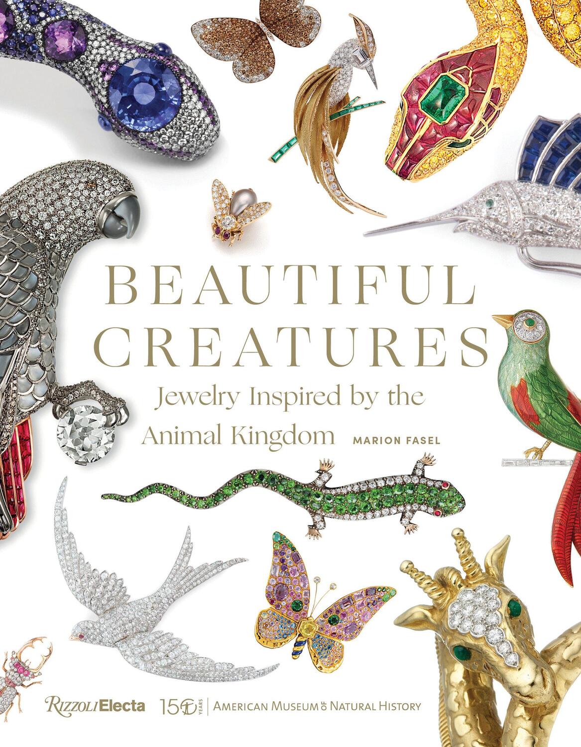 Cover: 9780847868407 | Beautiful Creatures: Jewelry Inspired by the Animal Kingdom | Fasel