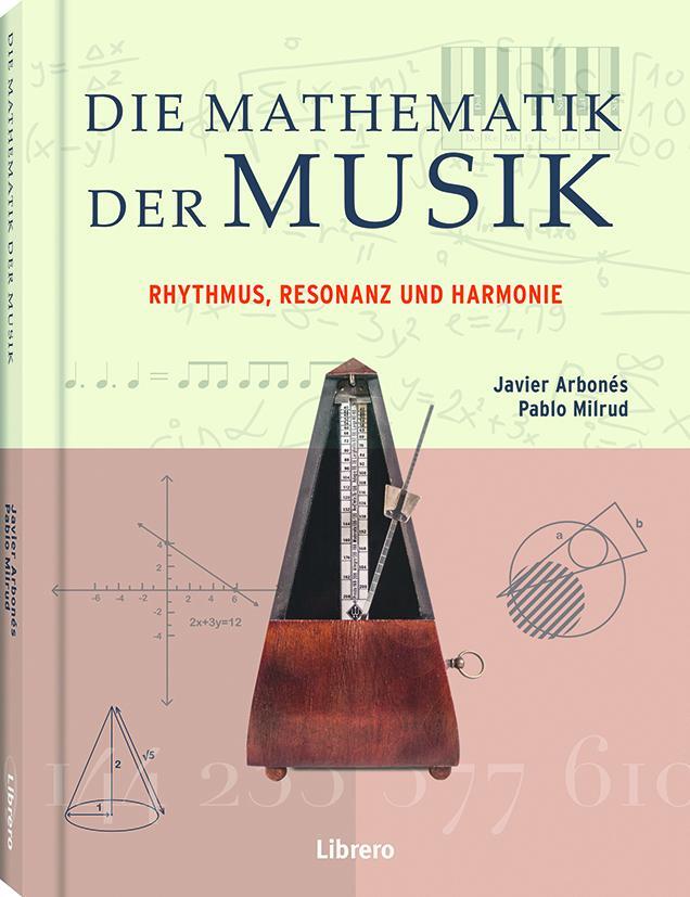 Cover: 9789089988164 | Die Mathematik der Musik | Javier Arbonés (u. a.) | Buch | 160 S.