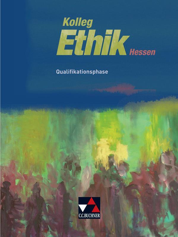 Cover: 9783661220024 | Kolleg Ethik Hessen Qualifikationsphase | Klaus Draken (u. a.) | Buch