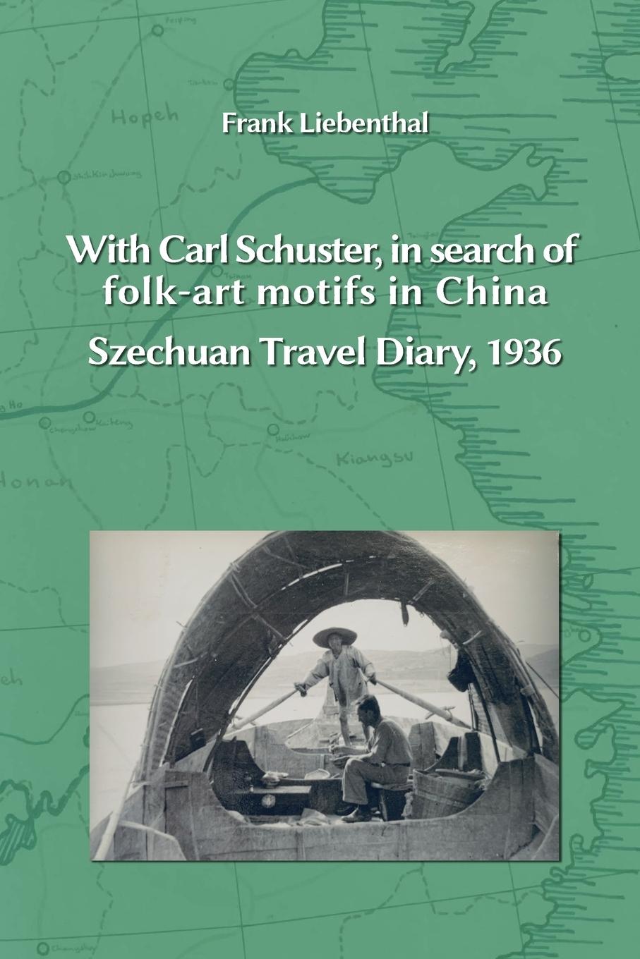 Cover: 9781304417435 | With Carl Schuster, in search of folk-art motifs in China | Liebenthal