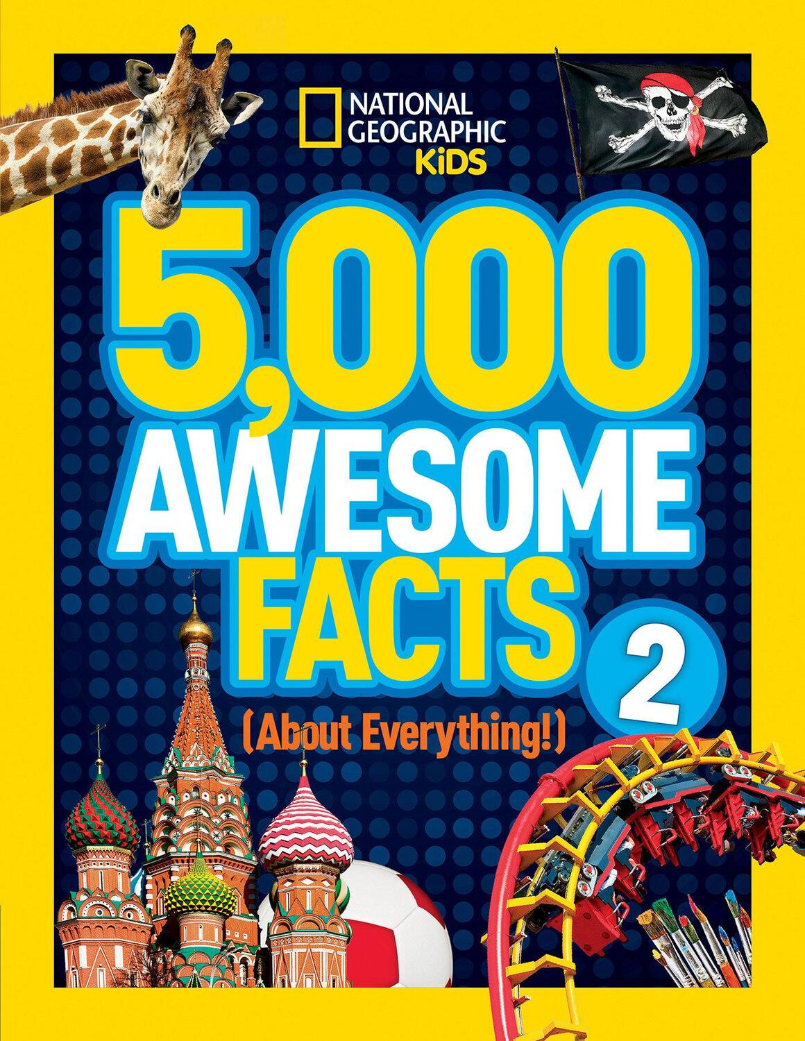Cover: 9781426316951 | 5,000 Awesome Facts (about Everything!) 2 | National Geographic Kids