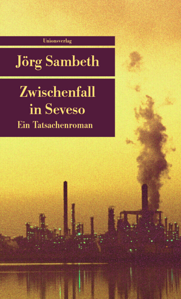 Cover: 9783293203945 | Zwischenfall in Seveso | Ein Tatsachenroman | Jörg Sambeth | Buch