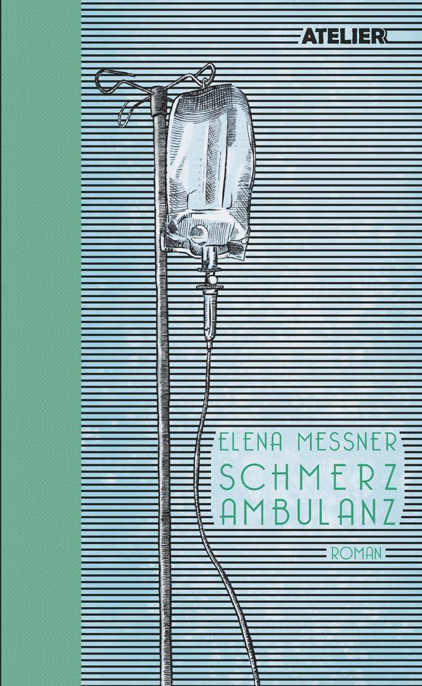 Cover: 9783990650899 | Schmerzambulanz | Elena Messner | Buch | Deutsch | 2023