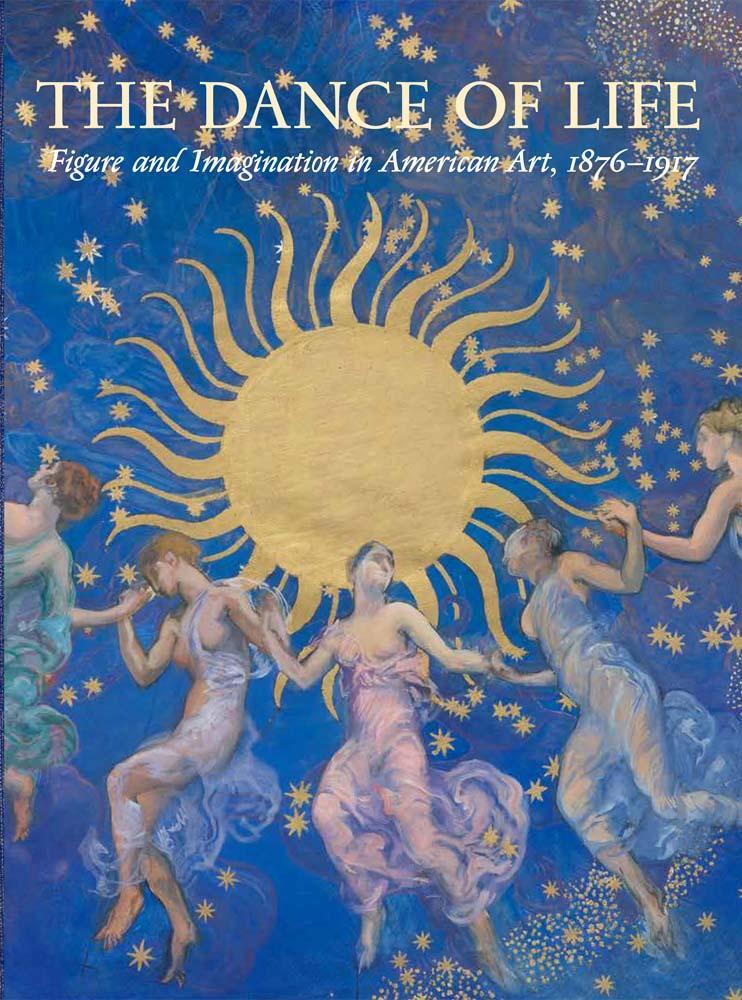 Cover: 9780300256451 | The Dance of Life | Figure and Imagination in American Art, 1876-1917