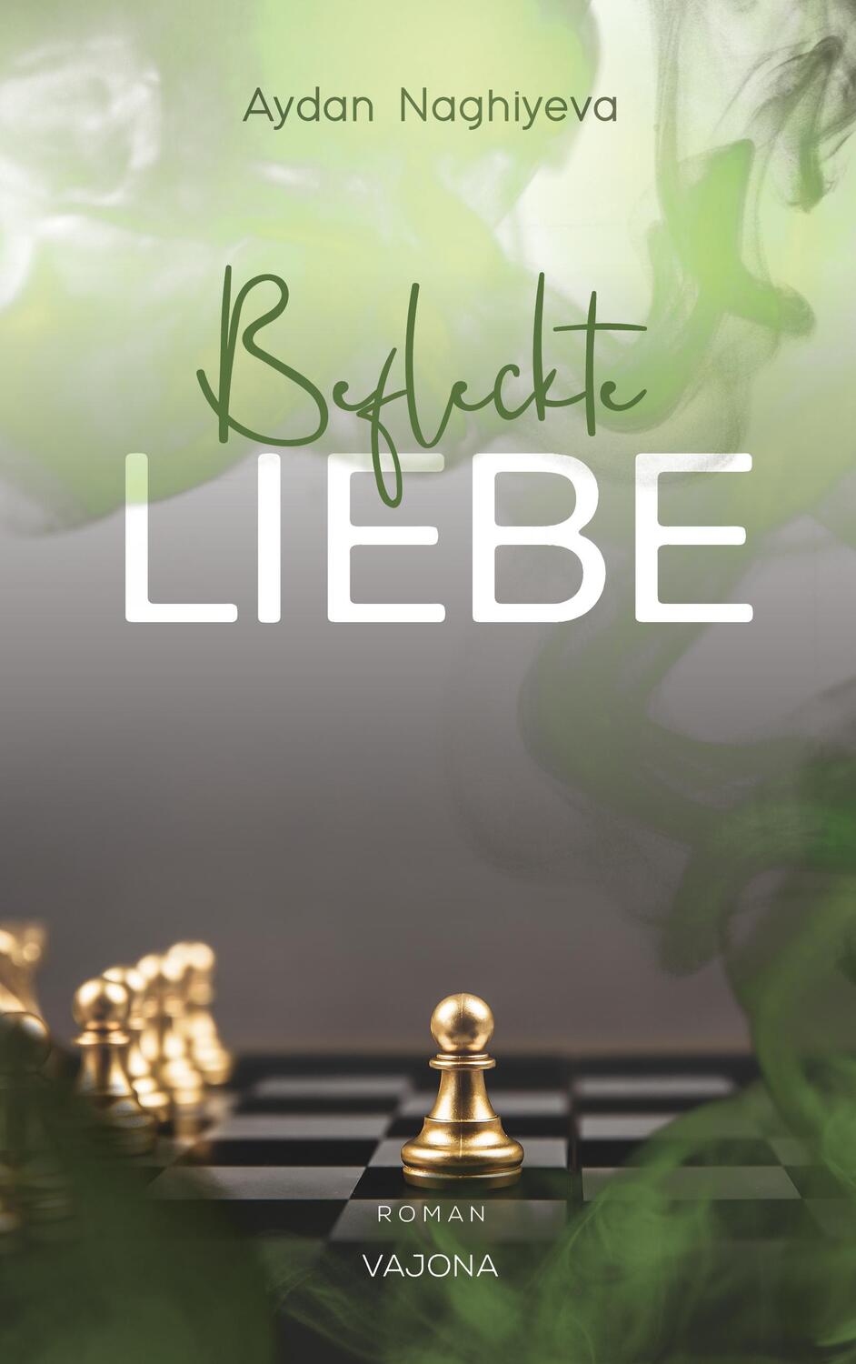 Cover: 9783987181955 | Befleckte Liebe | Aydan Naghiyeva | Taschenbuch | 400 S. | Deutsch