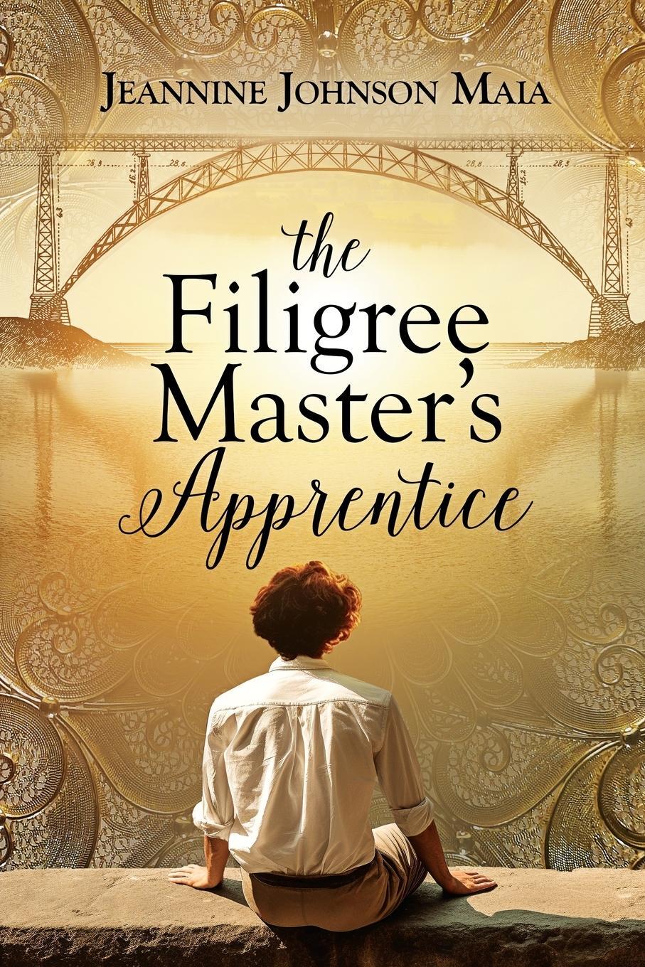 Cover: 9789893527504 | The Filigree Master's Apprentice | Jeannine Johnson Maia | Taschenbuch