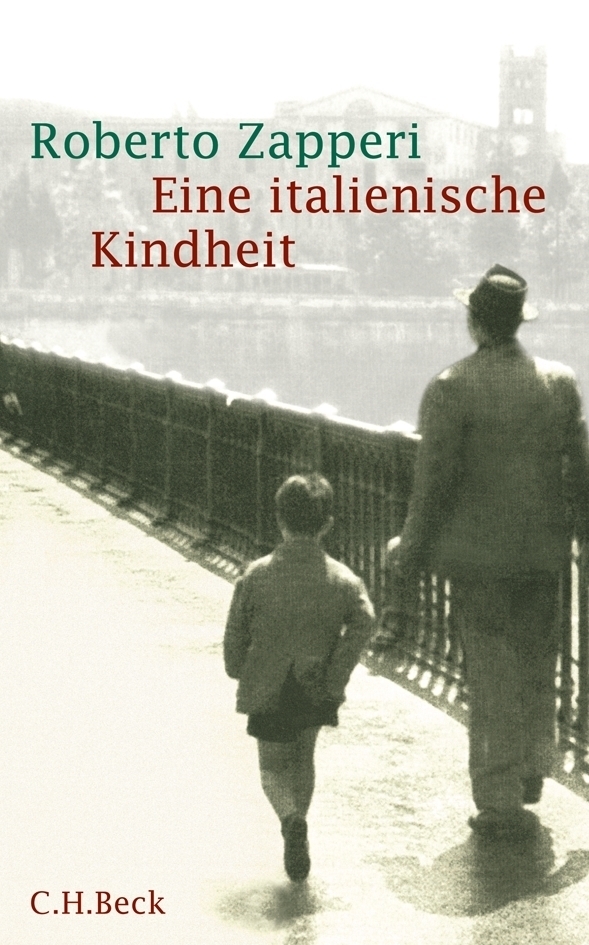 Cover: 9783406620928 | Eine italienische Kindheit | Roberto Zapperi | Buch | 2011 | Beck