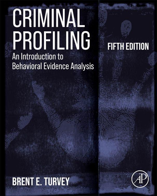 Cover: 9780128155837 | Criminal Profiling | An Introduction to Behavioral Evidence Analysis