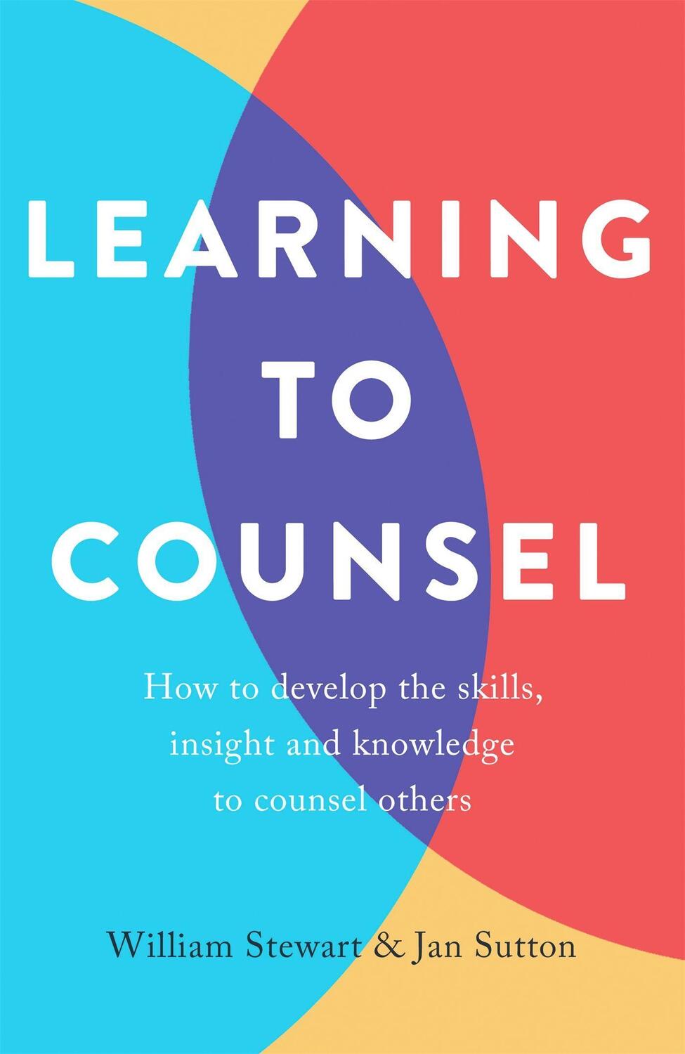 Cover: 9781472138491 | Learning To Counsel, 4th Edition | Jan Sutton (u. a.) | Taschenbuch
