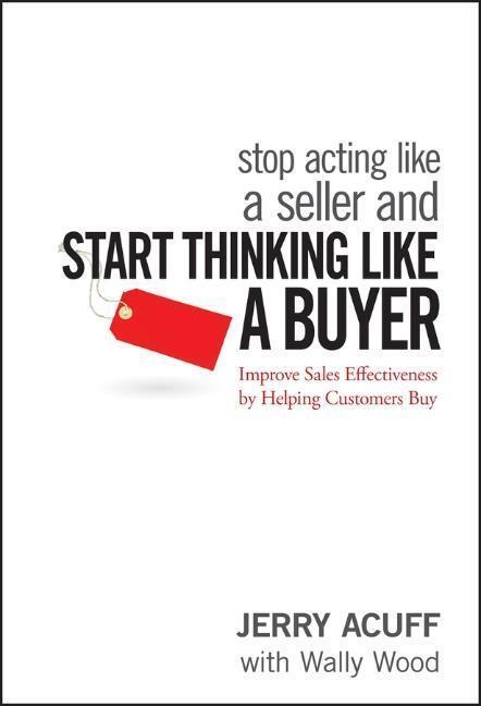 Cover: 9780470068342 | Stop Acting Like a Seller and Start Thinking Like a Buyer | Acuff