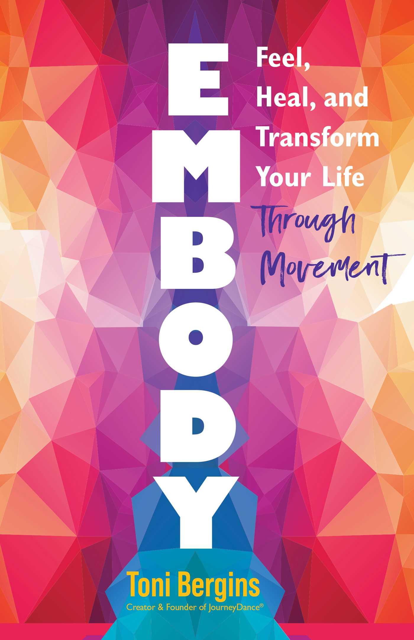 Cover: 9780757325007 | Embody | Feel, Heal, and Transform Your Life Through Movement | Buch