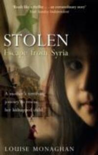 Cover: 9781780575919 | Stolen | Escape from Syria | Louise Monaghan | Taschenbuch | Englisch