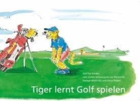 Cover: 9783033020832 | Tiger lernt Golf spielen | Anna Steyer | Buch | Deutsch | 2009