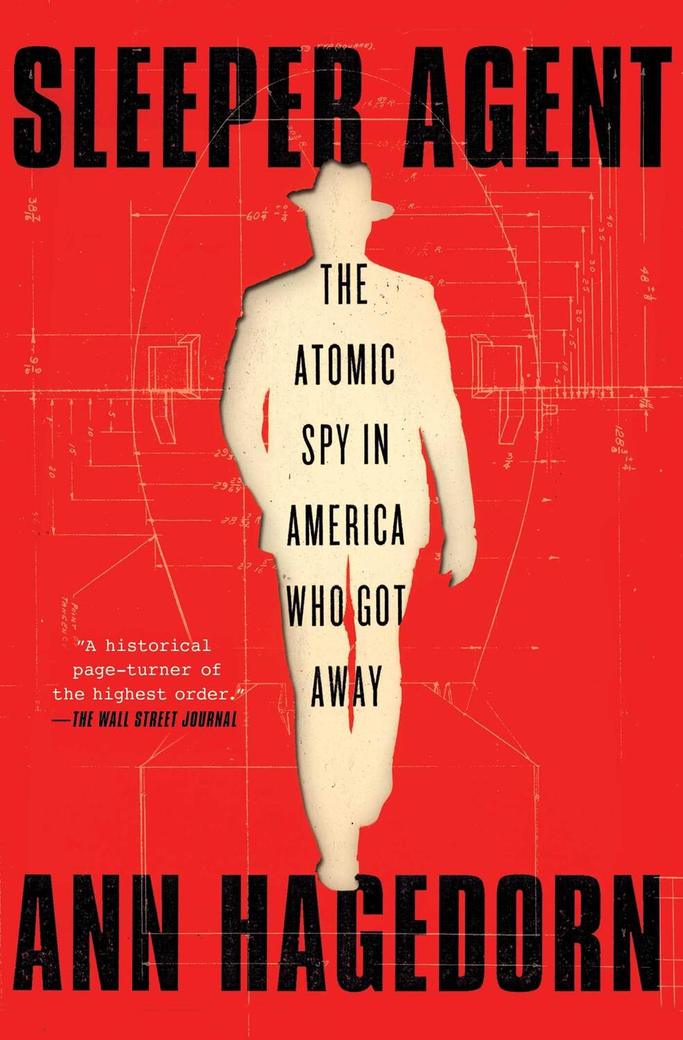 Cover: 9781501173950 | Sleeper Agent | The Atomic Spy in America Who Got Away | Ann Hagedorn