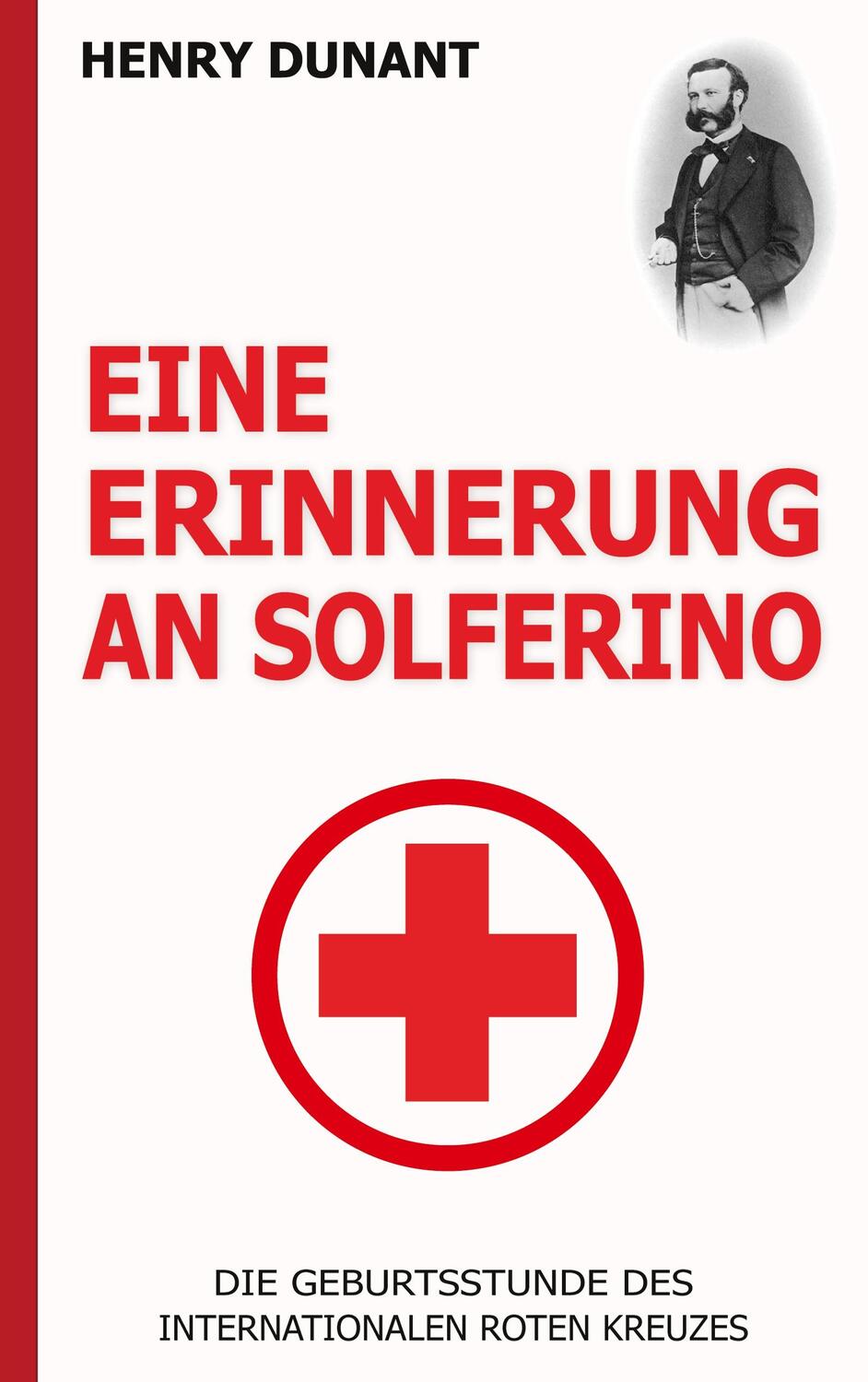 Cover: 9783751967525 | Eine Erinnerung an Solferino: Die Geburtsstunde des Internationalen...