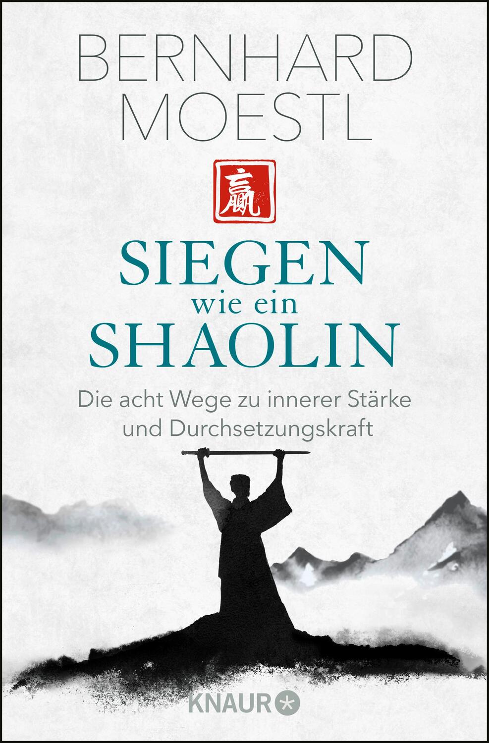 Cover: 9783426789957 | Siegen wie ein Shaolin | Bernhard Moestl | Taschenbuch | 192 S. | 2020
